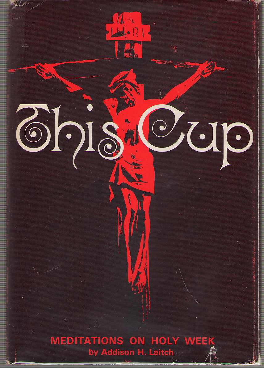 Image for This Cup Meditations on Holy Week