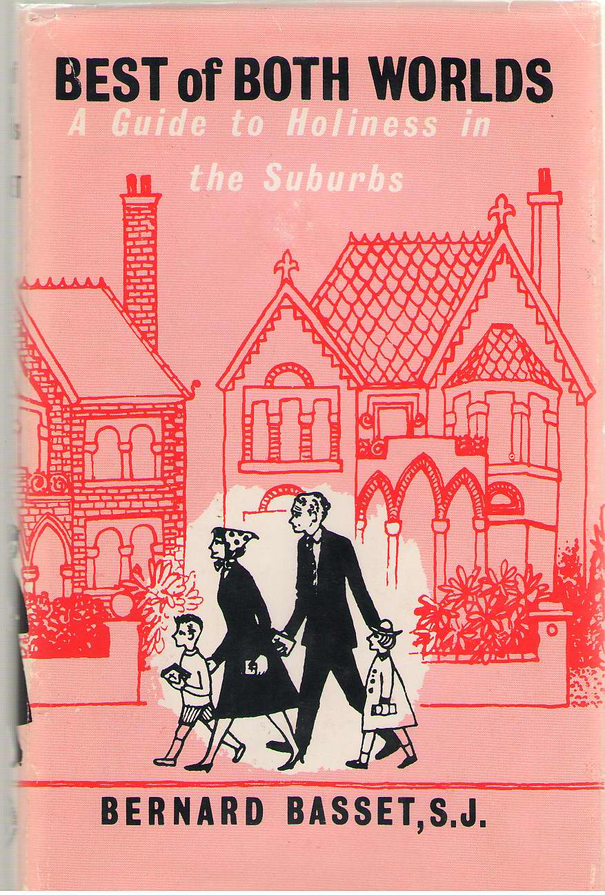 Image for Best of Both Worlds A Guide to Holiness in the Suburbs