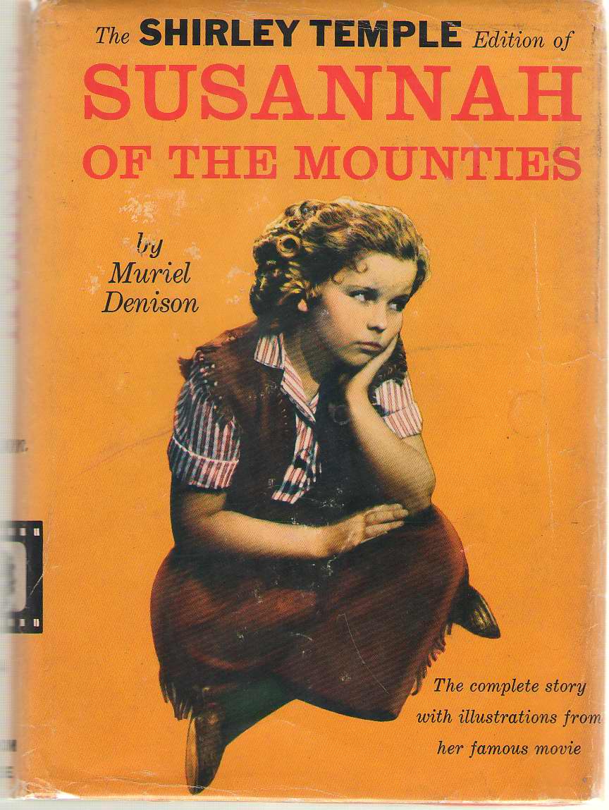 Image for Susannah Of The Mounties With Illustrations from the Motion Picture Featuring Shirley Temple