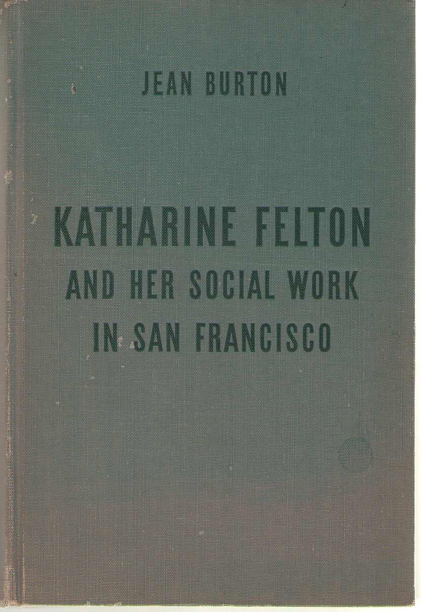 Image for Katharine Felton And Her Social Work In San Francisco