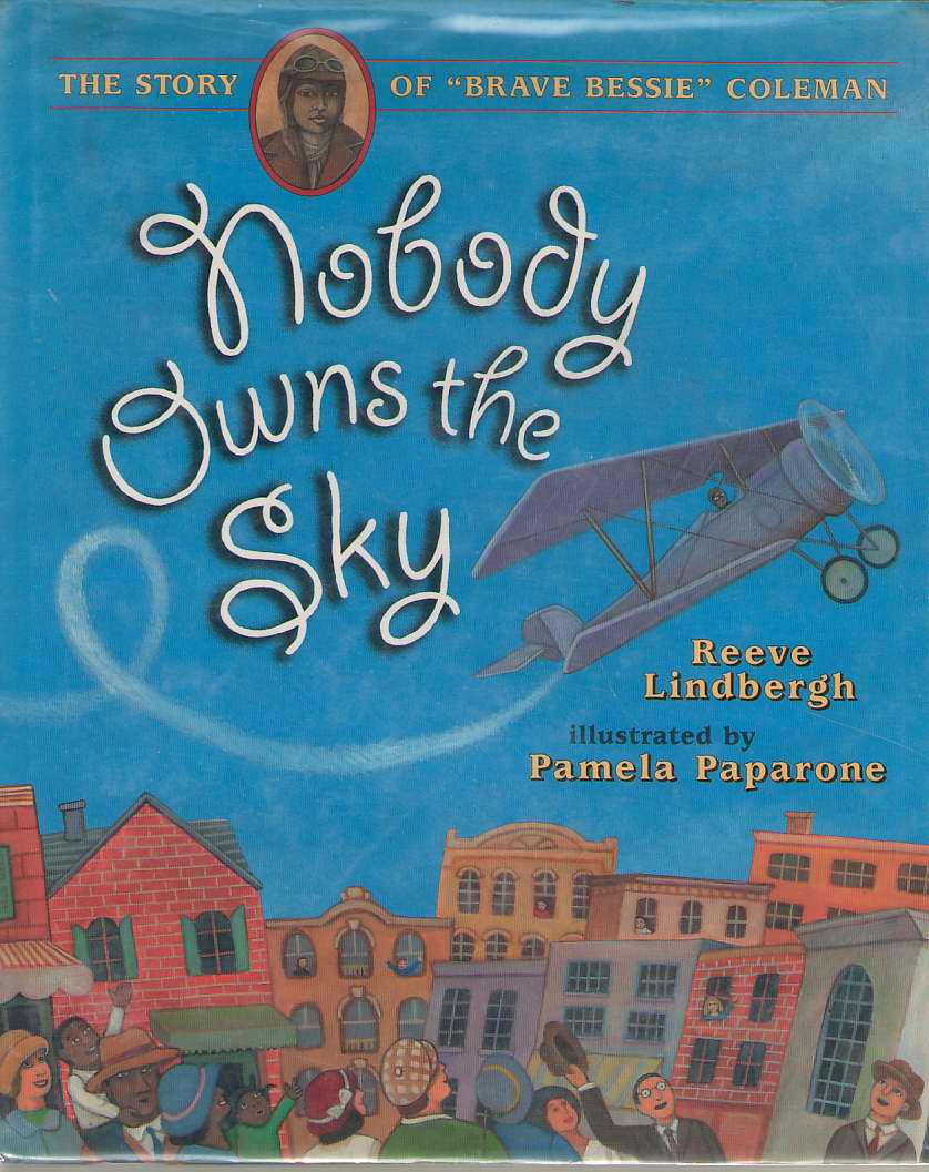 Image for Nobody Owns the Sky The Story of Brave Bessie Coleman