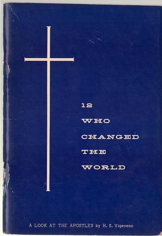 Image for Twelve Men Who Changed The World A Look At the Apostles
