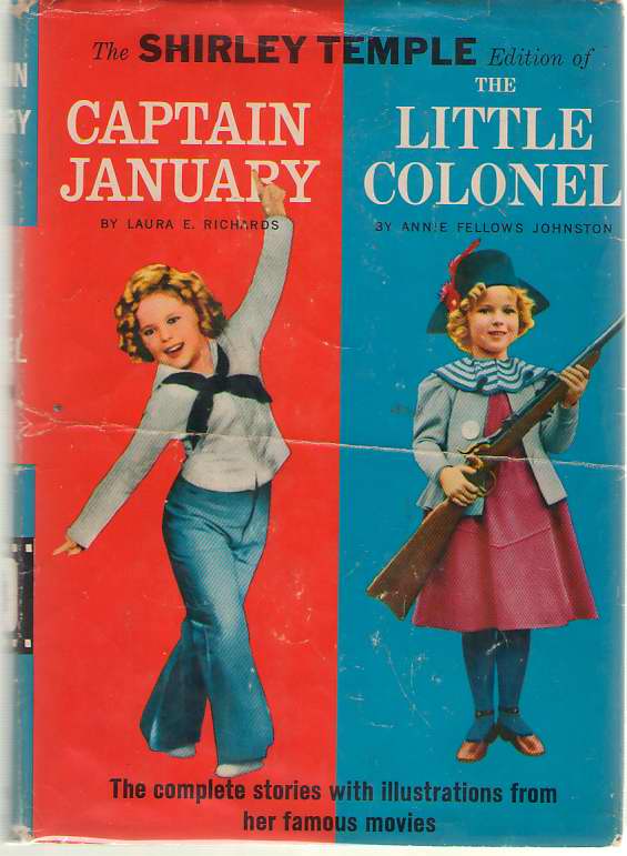 Image for The Shirley Temple Edition of Captain January / The Little Colonel The Complete Stories with Illustrations from Her Famous Movies