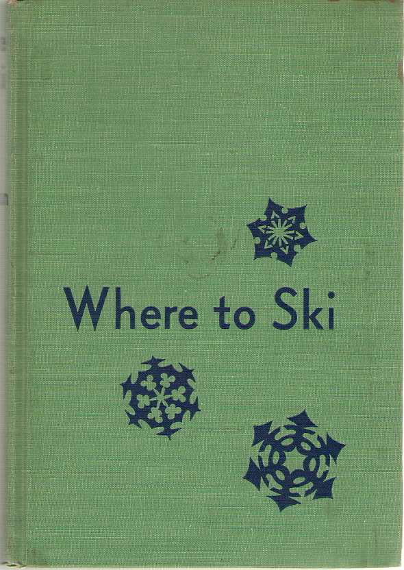 Image for Where To Ski Ski Guide to the U. S. and Canada
