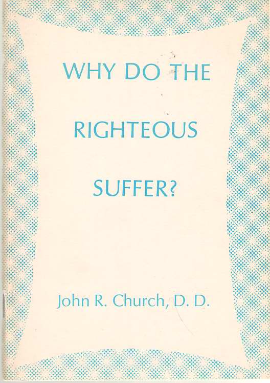 Image for Why Do The Righteous Suffer? And The All-sufficiency Of Christ