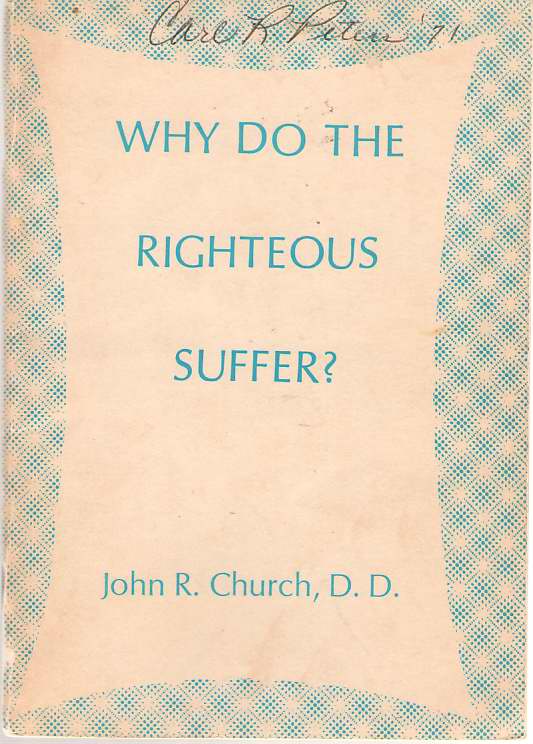 Image for Why Do The Righteous Suffer? And The All-sufficiency Of Christ
