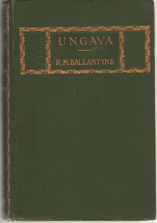 Image for Ungava A Tale of Esquimau Land