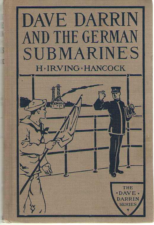 Image for Dave Darrin And The German Submarines Or, Making a Clean-Up of the Hun Sea Monsters