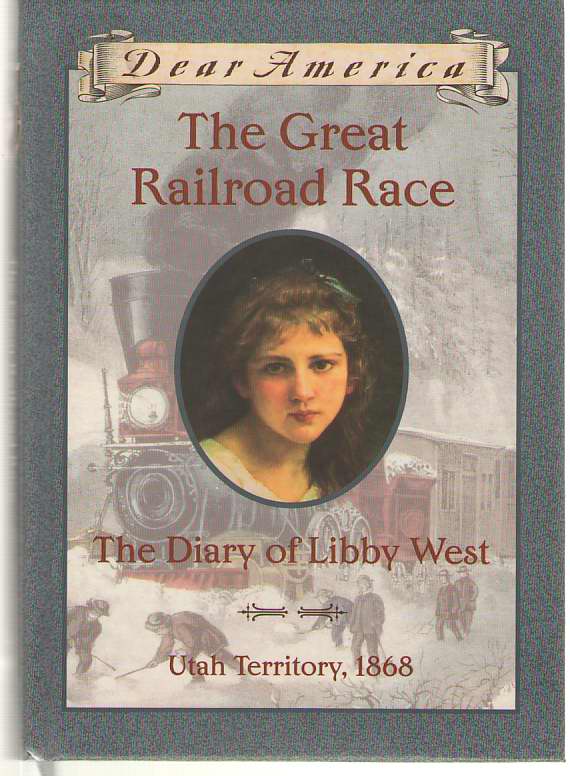 Image for The Great Railroad Race The Diary of Libby West