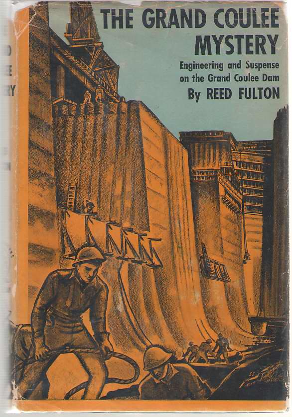 Image for The Grand Coulee Mystery Engineering and Suspence on the Grand Coulee Dam