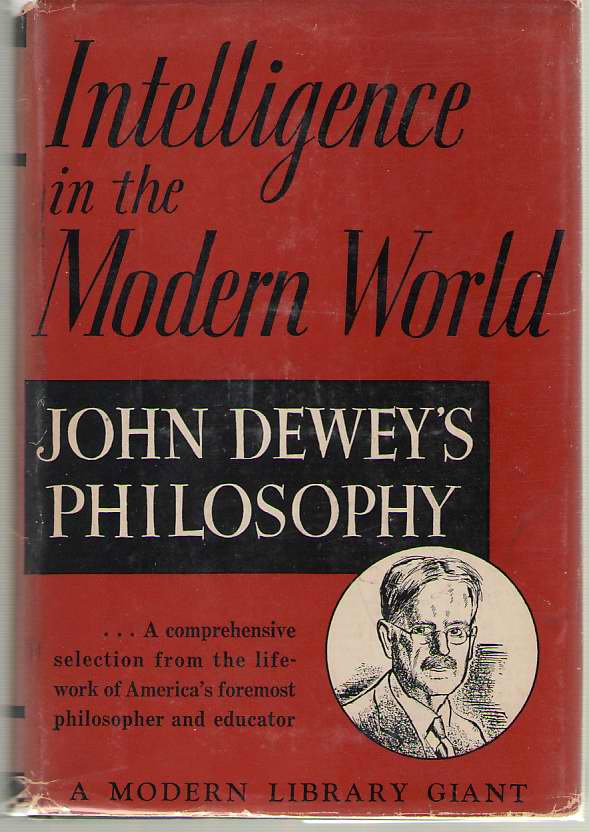 Image for Intelligence In The Modern World John Dewey's Philosophy