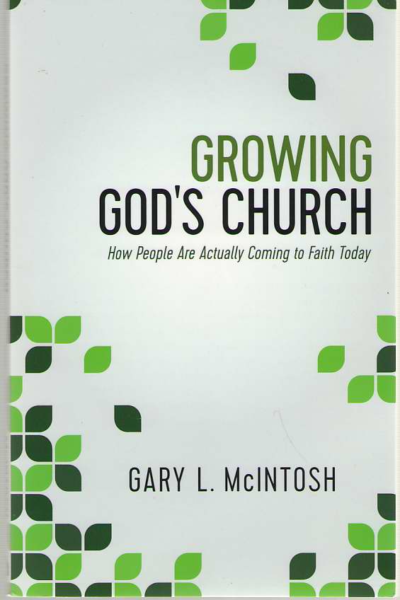 Image for Growing God's Church How People Are Actually Coming to Faith Today