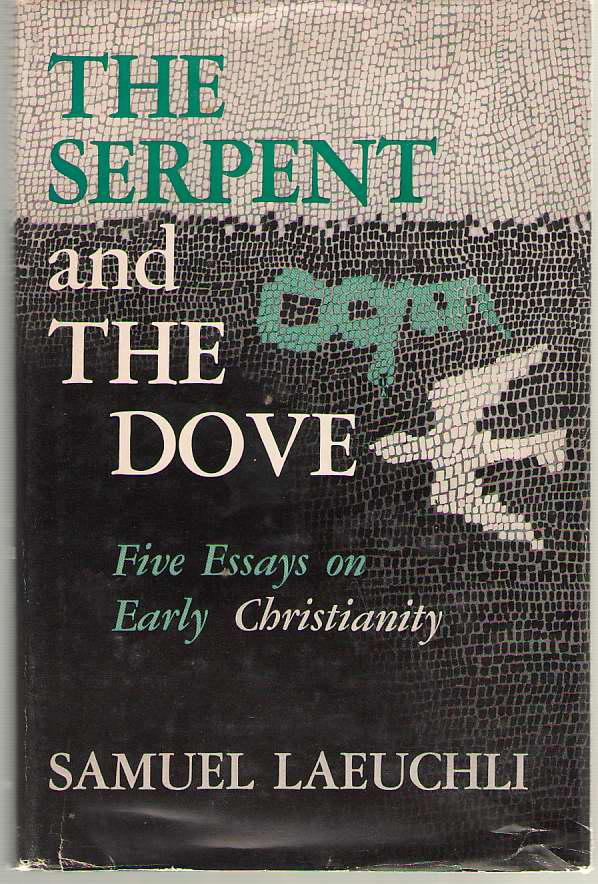 Image for The Serpent And The Dove Five Essays on Early Christianity