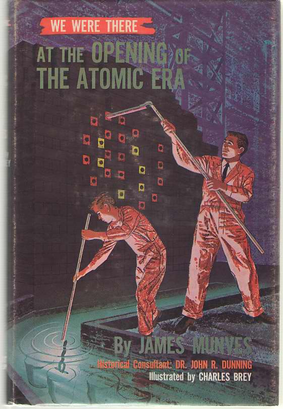 Image for We Were There At The Opening Of The Atomic Era