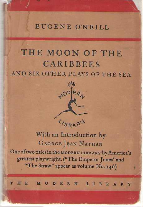 Image for The Moon of the Caribbees and Six Other Plays of the Sea Also Includes: Bound East for Cardiff, the Long Voyage Home, in the Zone, Ile, Where the Cross is Made, the Rope