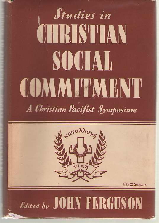Studies In Christian Social Commitment A Christian Pacifist Symposium Image for Studies In Christian Social Commitment A Christian Pacifist Symposium
