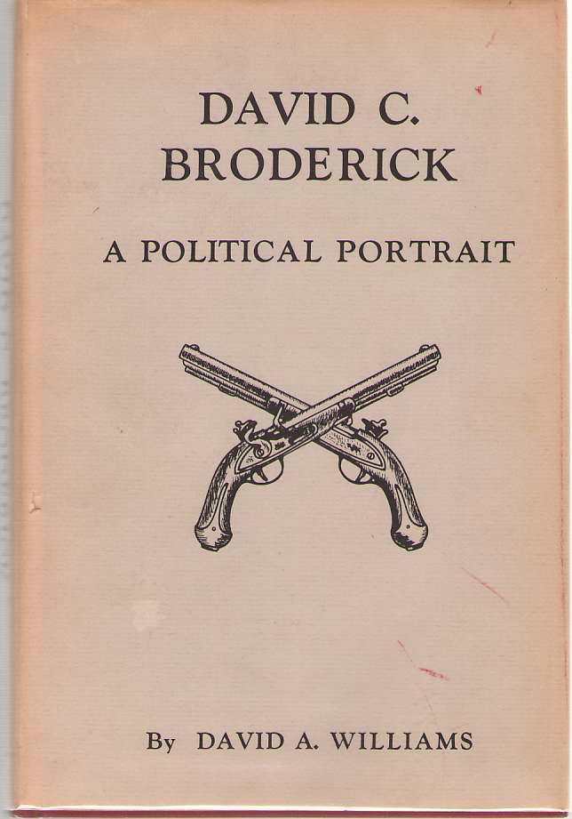 Image for David C. Broderick A Political Portrait
