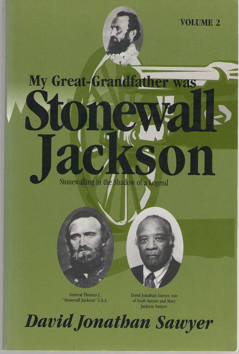 Image for My Great-grandfather Was Stonewall Jackson: Stonewalling In The Shadow Of A Legend (vol. 2)