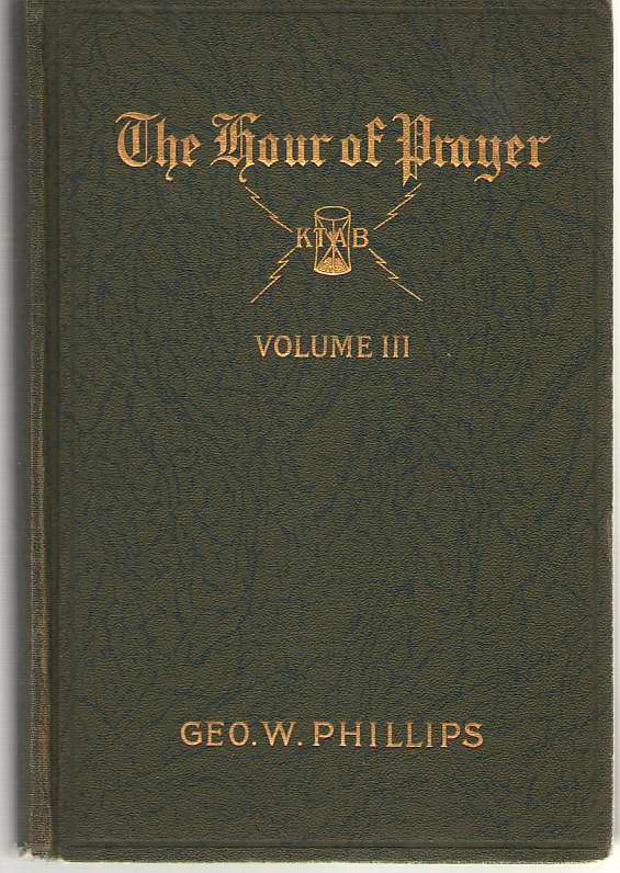 Image for The Hour Of Prayer Volume 3 Daily Devotional Talks Broadcast over Radio KTAB, Oakland, CA