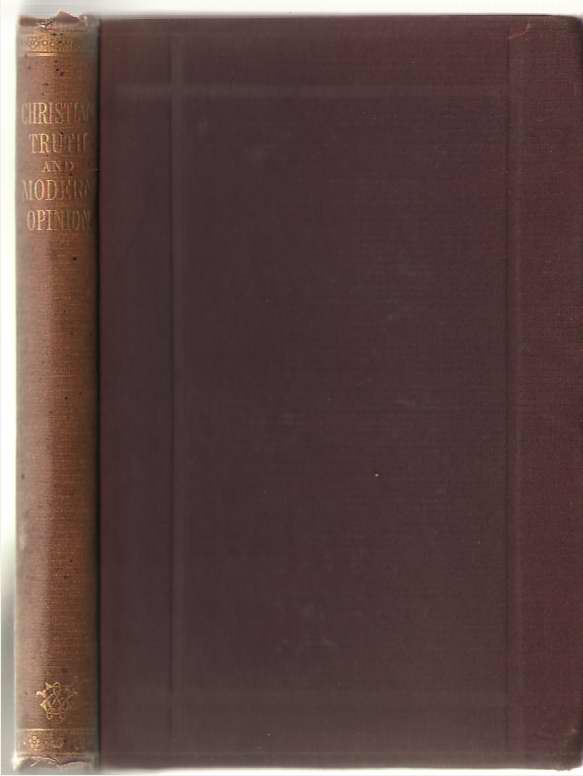 Image for Christian Truth And Modern Opinion Seven Sermons
