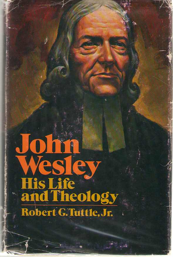 Image for John Wesley His Life and Theology
