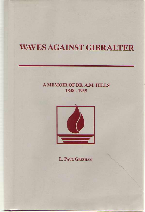Image for Waves Against Gibraltar A Memoir of Dr. A. M. Hills: 1848-1935