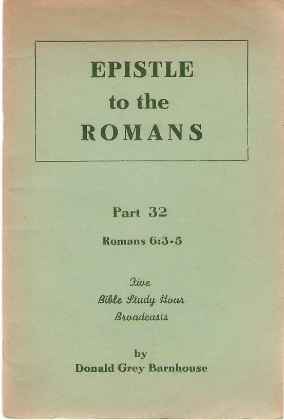 Image for Epistle To The Romans Part 32. Romans 6: 6-5
