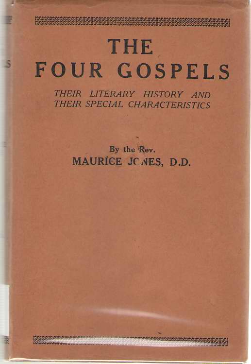Image for The Four Gospels Their Literary History and Their Special Characteristics