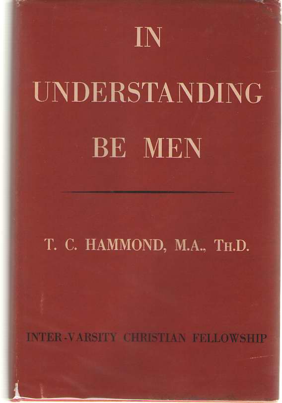 Image for In Understanding Be Men A Handbook on Christian Doctrine for Non-Theological Students
