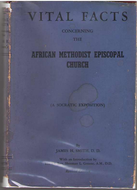 Image for Vital Facts Concerning The African Methodist Episcopal Church Its Origins, Doctrines, Government, Usages, Polity, Progress