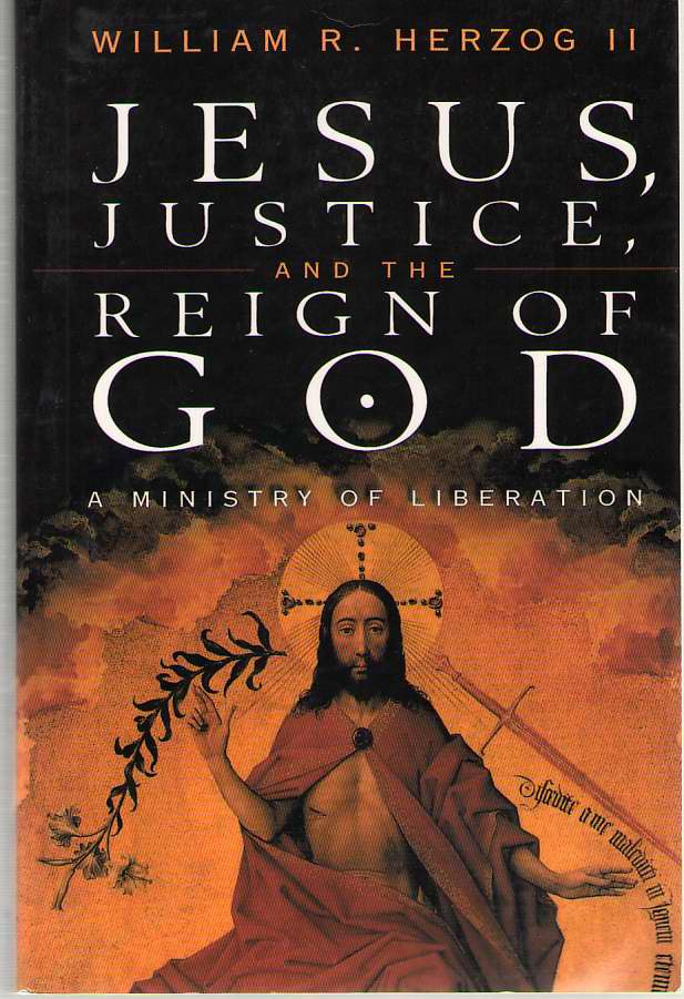 Image for Jesus, Justice and the Reign of God A Ministry of Liberation