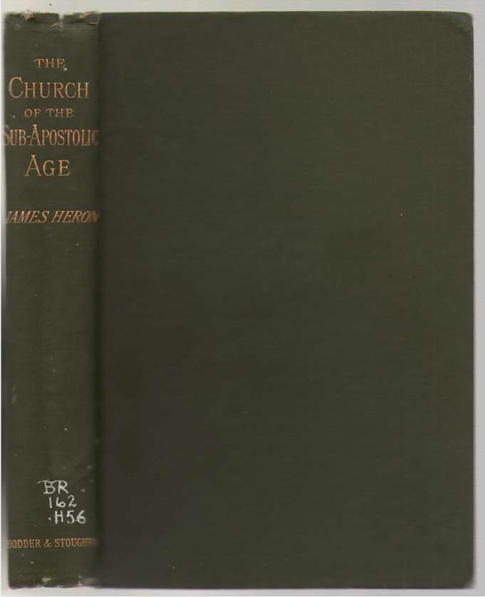 Image for The Church Of The Sub-apostolic Age Its Life, Worship, And Organization, In The Light Of "the Teaching Of The Twelve Apostles"