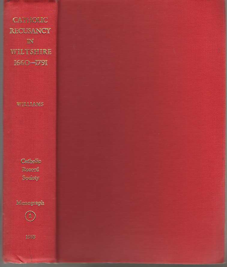 Catholic Recusancy in Wiltshire 1660-1791 Image for Catholic Recusancy in Wiltshire 1660-1791