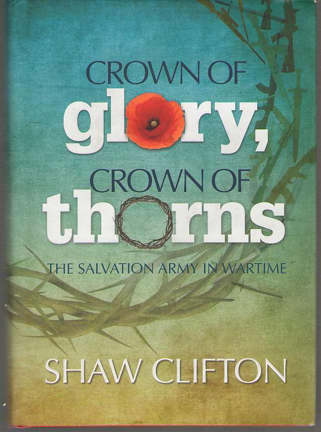 Image for Crown of Glory, Crown of Thorns The Salvation Army in Wartime