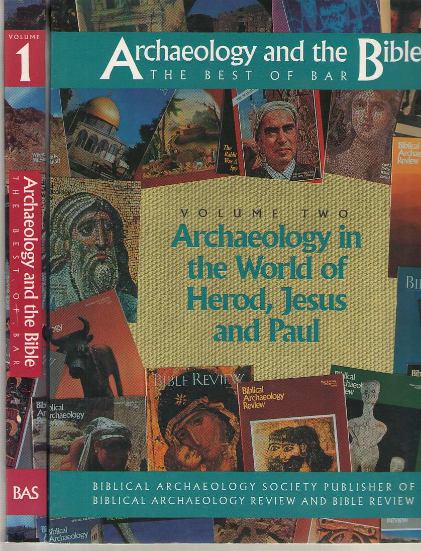 Image for Archaeology and the Bible The Best of Bar. Volume One: Early Israel. Volume Two: Archaeology in the World of Herod, Jesus and Paul