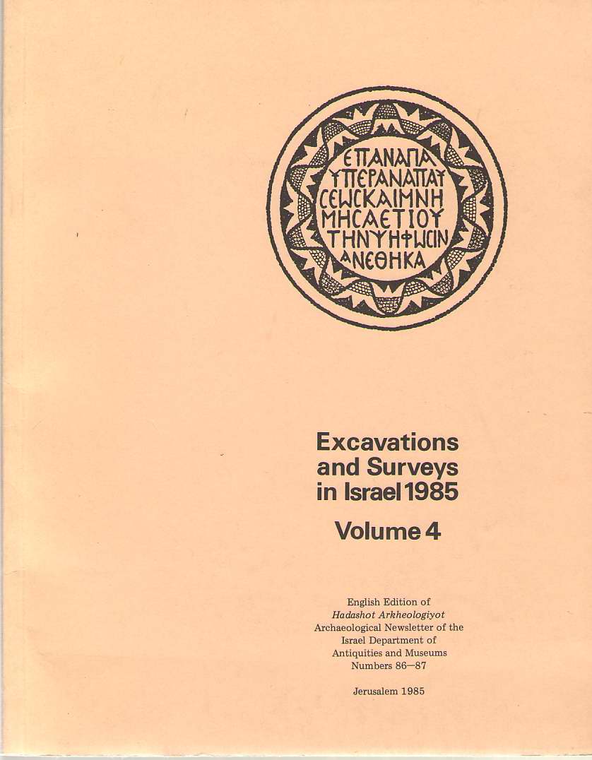 Image for Excavations And Surveys In Israel 1985 Volume 4 English Edition of Hadashot Arkheologiyot Archaeological Newsletter of the Israel Department of Antiquities and Museums Numbers 86-87