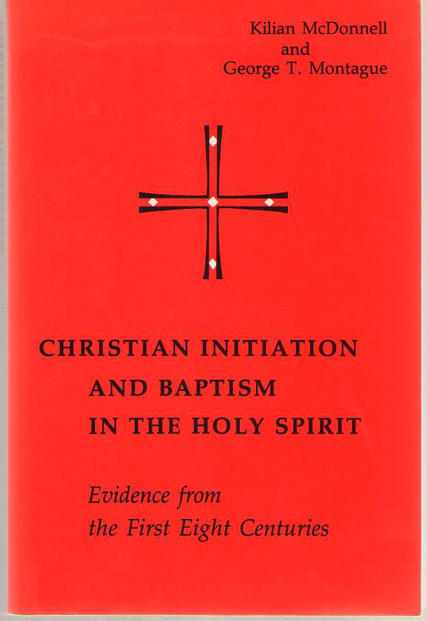 Image for Christian Initiation and Baptism in the Holy Spirit Second Revised Edition