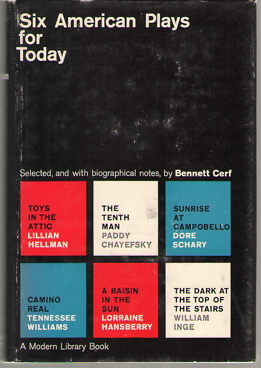Six American Plays for Today Toys in the Attic; the Tenth Man; Sunrise At Campobello, Camino Real; a Raising in the Sun; the Dark At the Top of the Stairs Image for Six American Plays for Today Toys in the Attic; the Tenth Man; Sunrise At Campobello, Camino Real; a Raising in the Sun; the Dark At the Top of the Stairs