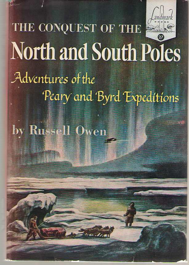 Image for The Conquest Of The North And South Poles Adventures of the Peary and Byrd Expeditions