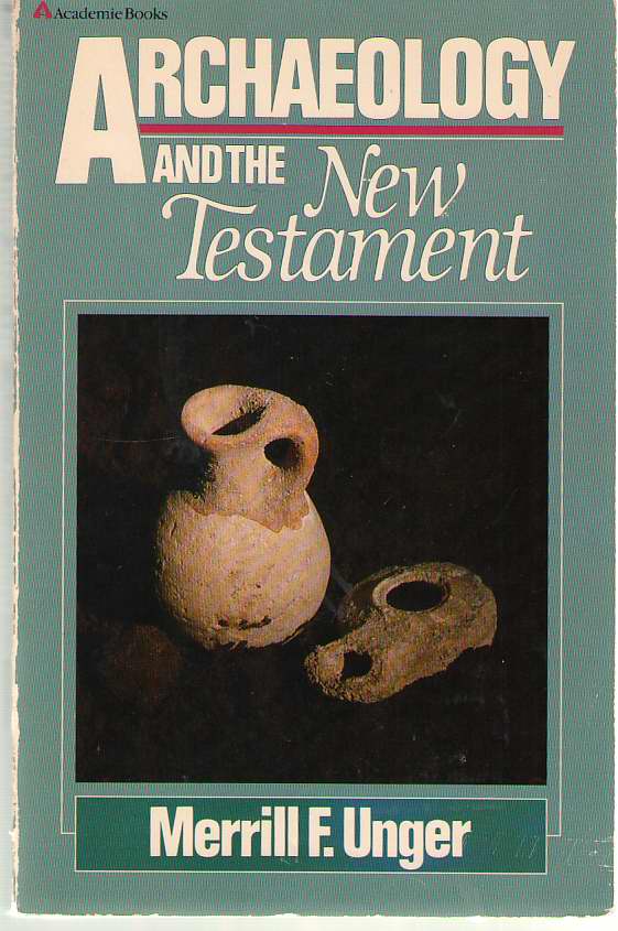 Image for Archaeology and the New Testament A Companion Volume to Archaeology and the Old Testament