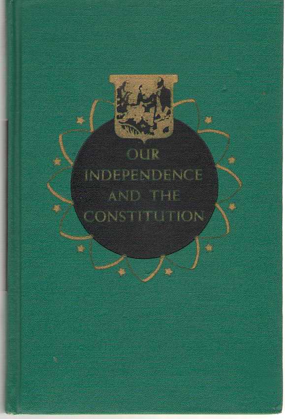 Image for Our Independence And The Constitution