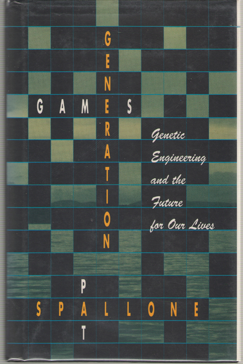 Image for Generation Games Genetic Engineering and the Future for Our Lives