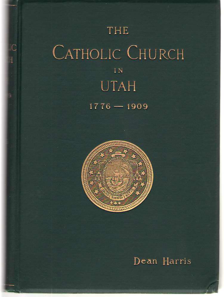 Image for The Catholic Church In Utah 1776 - 1909