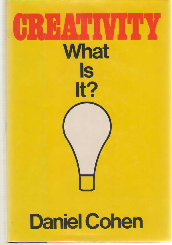 Image for Creativity, What Is It?