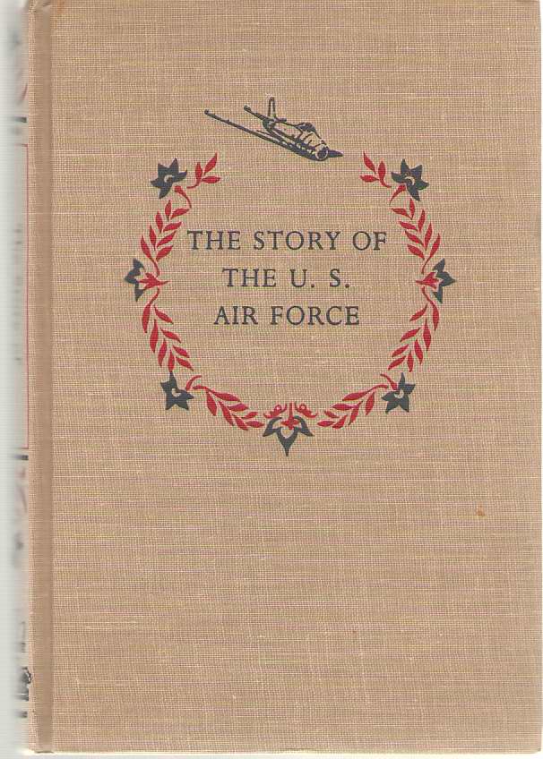 Image for The Story Of The U. S. Air Force