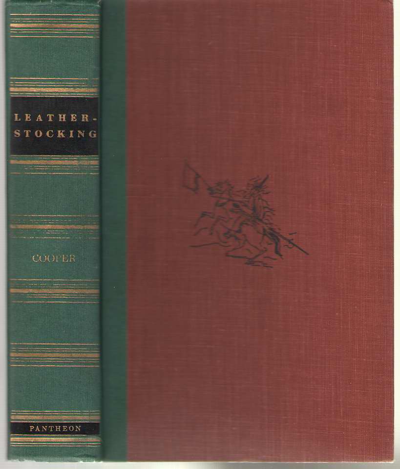 Image for The Leatherstocking Saga Being those parts of The Deerslayer, The Last of the Mohicans, The Pathfinder, The Pioneers, and The Prairie which specially pertain to Natty Bumppo or Hawkeye