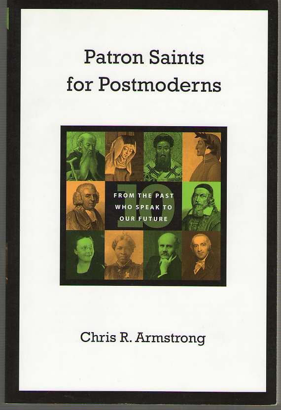 Image for Patron Saints for Postmoderns Ten from the Past Who Speak to Our Future