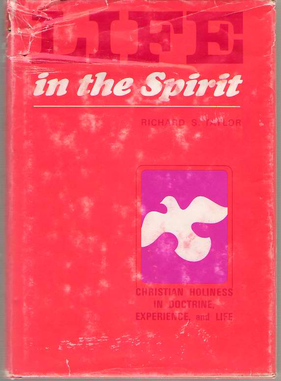 Image for Life in the Spirit Christian Holiness in Doctrine, Experience and Life
