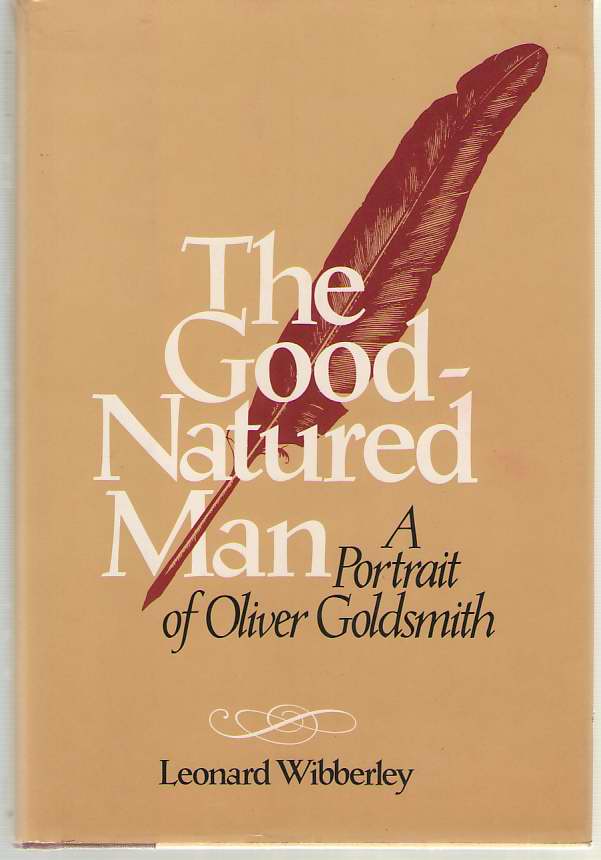 Image for The Good-Natured Man A Portrait of Oliver Goldsmith