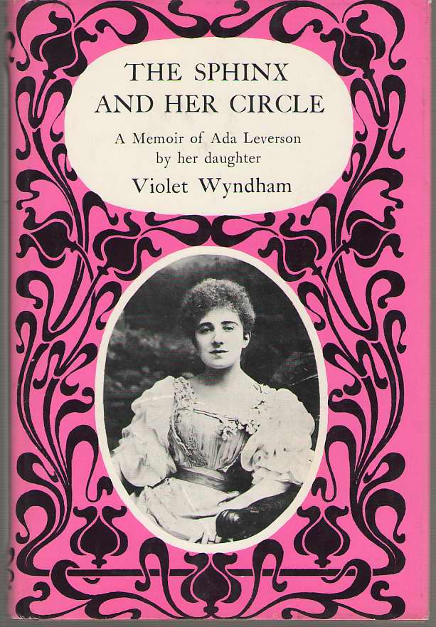 Image for The Sphinx And Her Circle A Biographical Sketch of Ada Leverson 1862-1933
